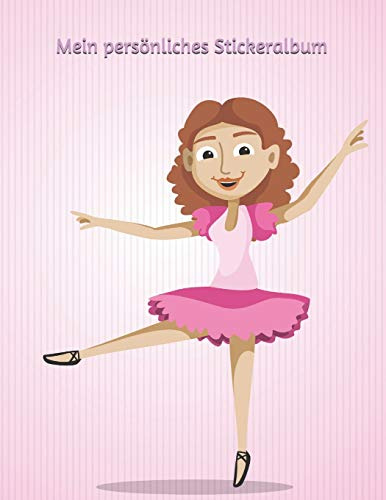 Mein persönliches Stickeralbum: Ballerina Motiv | Din A4+ Blanko | 35 Seiten Silikonfreies Papier | Geschenkidee