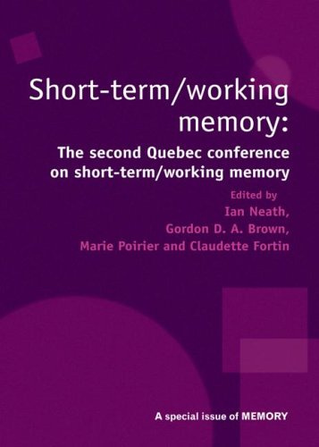 Short-Term/Working Memory: The Second Quebec Conference On Short-Term/Working Memory