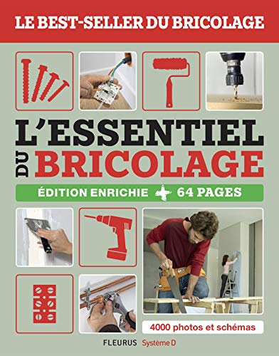 L'essentiel du bricolage: Edition enrichie + 64 pages