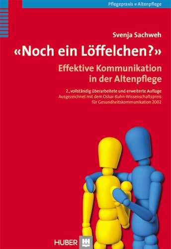 'Noch ein Löffelchen?': Effektive Kommunikation in der Altenpflege