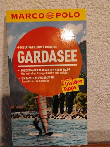 MARCO POLO Reiseführer Gardasee: Reisen mit Insider-Tipps. Mit EXTRA Faltkarte & Reiseatlas: Reisen mit Insider-Tipps. Mit Reiseatlas