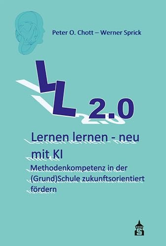Lernen lernen – neu mit KI: Methodenkompetenz in der (Grund-)Schule zukunftsorientiert fördern