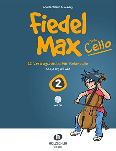 Fiedel-Max goes Cello 2: 22 Vortragsstücke für Violoncello (1. Lage eng und weit)