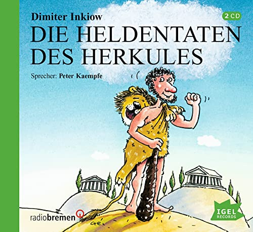 Die Heldentaten des Herkules: Gelesen von Peter Kaempfe für Kinder ab 7 Jahren (Griechische Mythologie für Kinder)