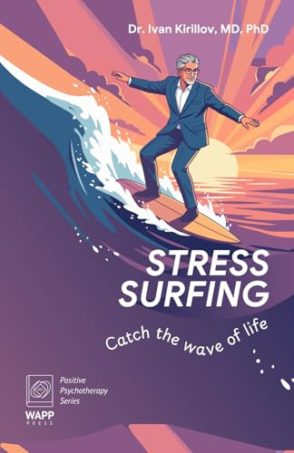 Stress Surfing.: Catch the wave of life.