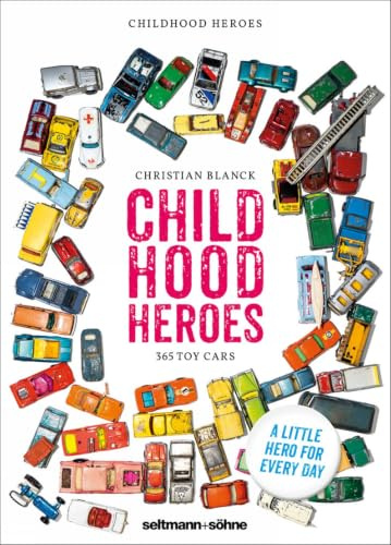 Childhood Heroes: 365 toy cars. A littel hero für every day. Tear-Off Perpetural Calendar