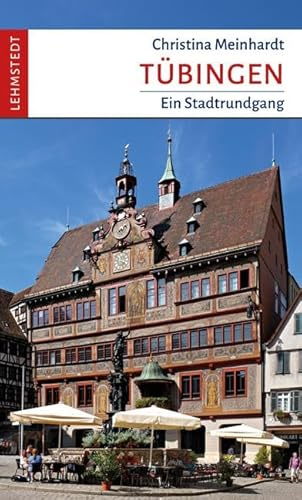 Tübingen: Ein Stadtrundgang
