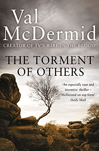 The Torment of Others (Tony Hill and Carol Jordan): The gripping and award-winning serial killer crime series now TV series Wire in the Blood: Book 4