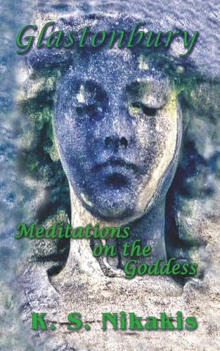 Glastonbury: Meditations on the Goddess