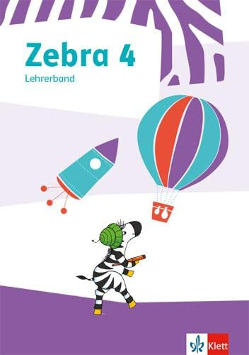 Zebra 4: Didaktischer Kommentar zum Verbrauchsmaterial Klasse 4 (Zebra. Ausgabe ab 2018)