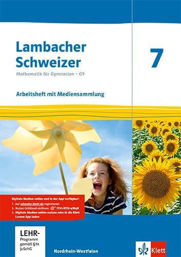 Lambacher Schweizer Mathematik 7 - G9. Ausgabe Nordrhein-Westfalen: Arbeitsheft mit Lösungen und Mediensammlung Klasse 7 (Lambacher Schweizer Mathematik G9. Ausgabe für Nordrhein-Westfalen ab 2019)