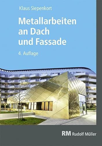 Metallarbeiten an Dach und Fassade: Klempner-/Spenglertechnik und Metallleichtbau