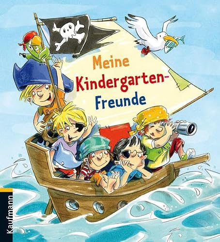 Meine Kindergarten-Freunde: Piraten (Freundebuch für den Kindergarten und die Kita: Meine Kindergarten-Freunde für Mädchen und Jungen)
