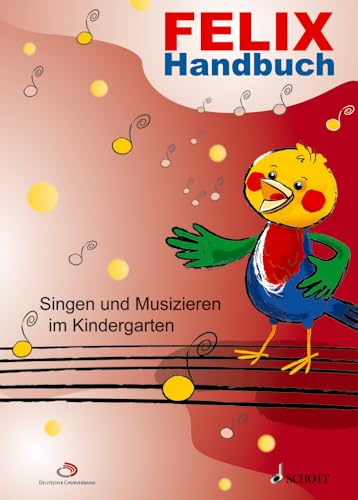 Felix: Handbuch für das Singen und Musizieren im Kindergarten. Lehrerband.