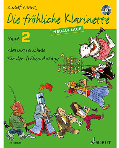 Die fröhliche Klarinette: Klarinettenschule für den frühen Anfang (Überarbeitete Neuauflage). Band 2. Klarinette. Lehrbuch mit CD.