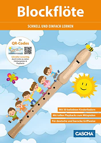 Blockflöte - Schnell und einfach lernen mit QR-Codes: Schneller Lernerfolg durch Hörbeispiele und Playbacks über QR-Codes
