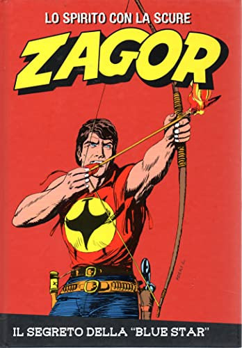 Le raccolte de la Gazzetta dello Sport Zagor Lo Spirito con la Scure vol. 37 Il segreto della Blue Star