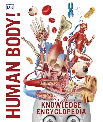 Knowledge Encyclopedia Human Body! (Knowledge Encyclopedias): Human Anatomy as You've Never Seen It Before