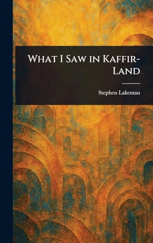 What I Saw in Kaffir-Land