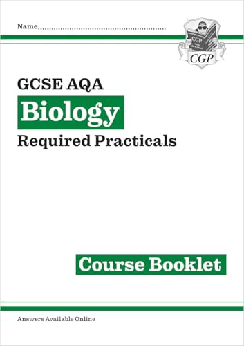 GCSE Biology AQA Required Practicals Course Booklet (CGP AQA GCSE Biology)