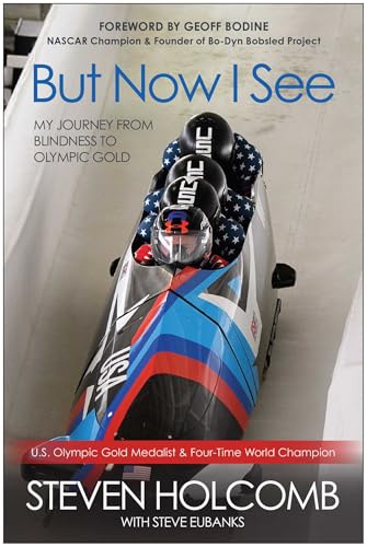 But Now I See: My Journey from Blindness to Olympic Gold