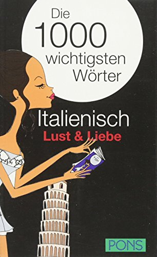 PONS Die 1000 wichtigsten Wörter Italienisch Lust und Liebe