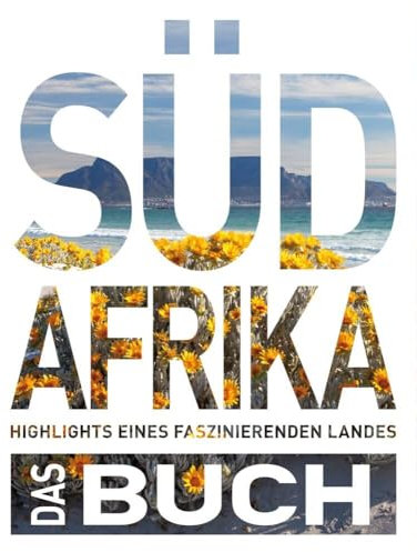 KUNTH Südafrika. Das Buch (Magnum-Ausgabe): Highlights eines faszinierenden Landes (KUNTH Das Buch)