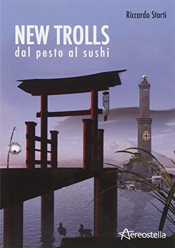 New Trolls. Dal pesto al sushi
