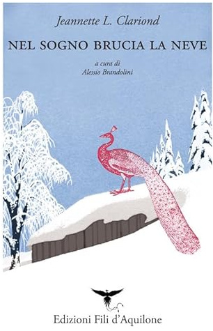 Nel sogno brucia la neve. Testo spagnolo a fronte. Ediz. bilingue
