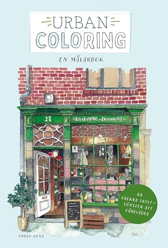 Urban coloring : en målarbok - 45 vackra skyltfönster att färglägga