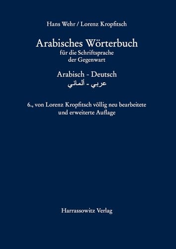 Arabisches Wörterbuch für die Schriftsprache der Gegenwart: Arabisch – Deutsch