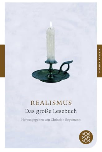 Realismus: Das große Lesebuch (Fischer Klassik)