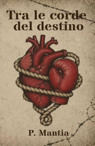 Tra le corde del destino: 1