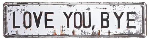 Love You Bye Sign, Love You Bye Above Door Sign, Vintage Metal Tin Signs Retro Plaque Unique Black Letter Wall Art for Boho Decor Farmhouse Home Hallway Stairs Bedroom Living Room Entryway, 16 X 4