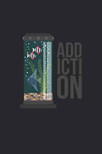 Aquarium Tagebuch: Planer, Notizbuch, Bestandsbuch, Futterplan für alle Auqarianer und Aquaristik Fans ♦ Logbuch für über 100 Einträge ♦ 6x9 Format ♦ Motiv: Addiction 9