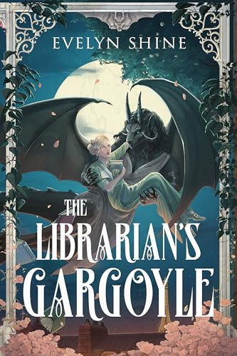 The Librarian's Gargoyle: A Cozy Sapphic Monster Romantasy (Stone Awakenings Book 1)