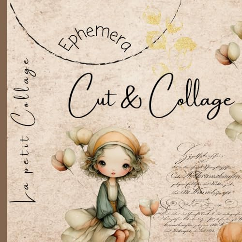 La petit Collage: Ephemera Cut & Collage