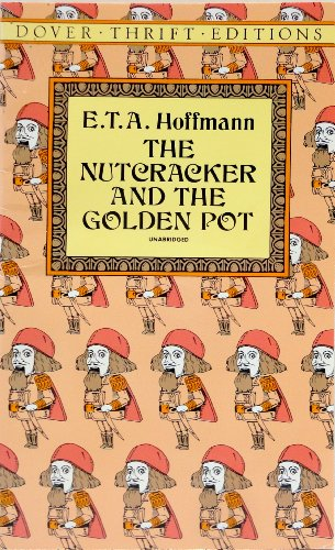 The Nutcracker and The Golden Pot (Thrift Editions)