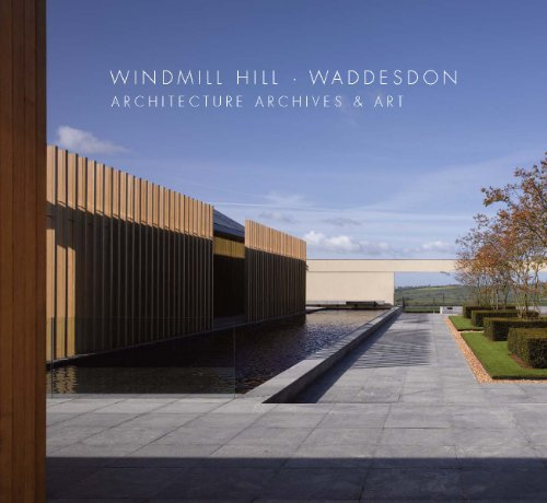 Windmill Hill Waddesdon, Architecture, Archives & Art