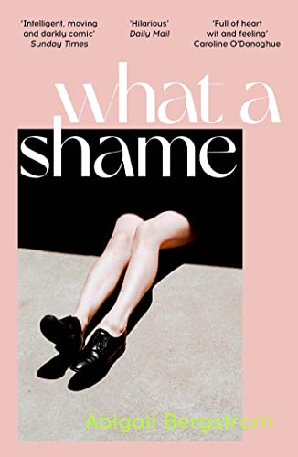 What a Shame: The must read literary debut for fans of Emma Gannon, Holly Bourne and Caroline O'Dononghue