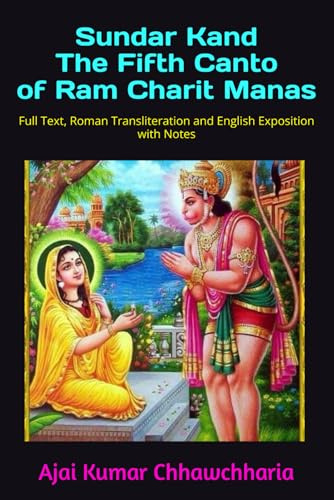 Sundar Kand The Fifth Canto of Ram Charit Manas: Full Text, Roman Transliteration and English Exposition with Notes