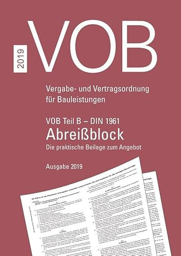 VOB Teil B - DIN 1961 - Abreißblock: Abreißblock mit vorgedruckten Vertragsbedingungen für die Ausführung von Bauleistungen (DIN 1961:2016-09), VOB ... 2019 Die praktische Beilage zum Angebot