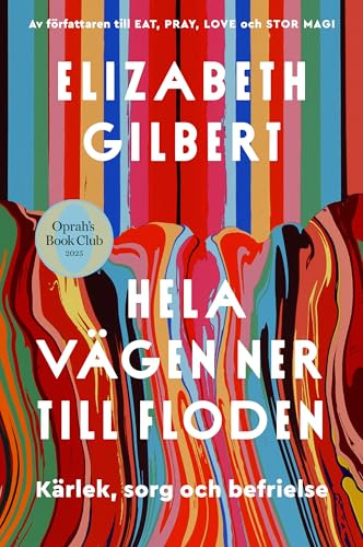 Hela vägen ner till floden