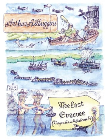 The Last Evacuee: Dagenham to Salcombe
