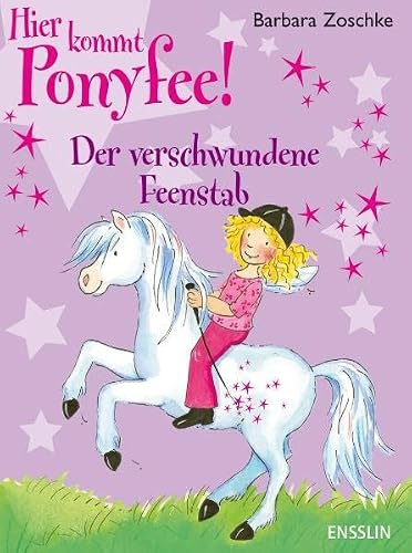 Hier kommt Ponyfee! Der verschwundene Feenstab