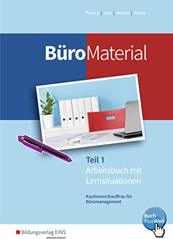 BüroWelt / BüroMaterial: Arbeitsbuch mit Lernsituationen Teil 1