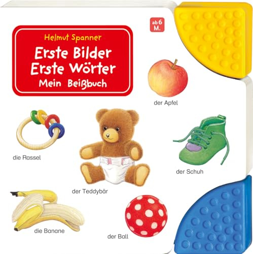 Erste Bilder - Erste Wörter: Mein Beißbuch: Pappbilderbuch, Babybuch, Spielbuch ab 6 Monaten