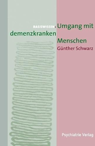 Umgang mit demenzkranken Menschen (Basiswissen)