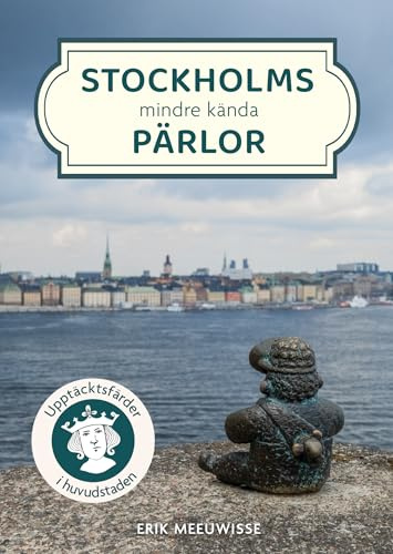 Stockholms mindre kända pärlor