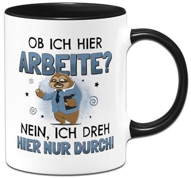 RatzFatz Faultier Tasse mit Spruch: Ob ich hier arbeite? Nein, ich dreh hier nur durch. - Bürotasse lustig als Geschenk für Kollegen, Kollegin - Kaffeetasse, Kaffeebecher als Wichtelgeschenk (Schwarz)
